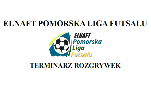 Terminarz do 11 rundy Elnaft Pomorska Liga Futsalu